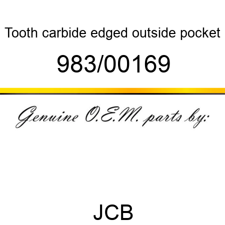 Tooth, carbide edged, outside pocket 983/00169