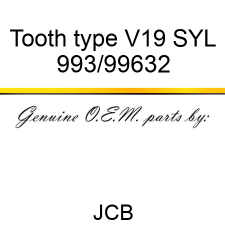 Tooth, type V19 SYL 993/99632