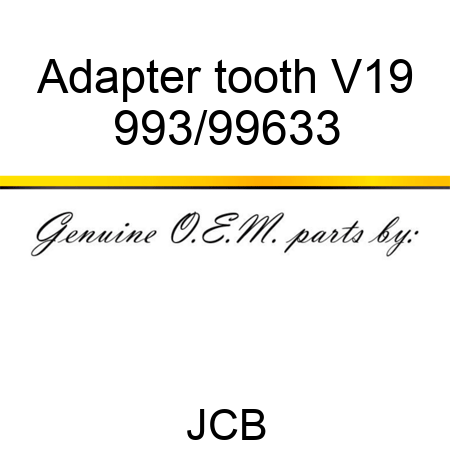 Adapter, tooth, V19 993/99633