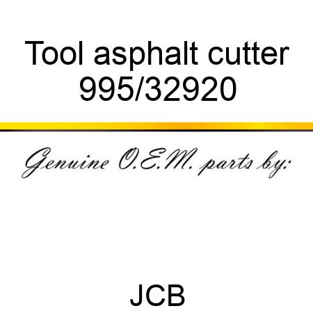 Tool, asphalt cutter 995/32920