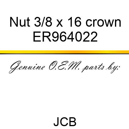 Nut, 3/8 x 16 crown ER964022