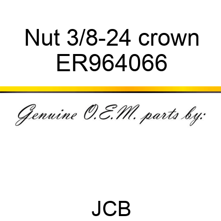 Nut, 3/8-24 crown ER964066