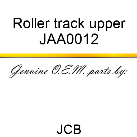 Roller, track, upper JAA0012