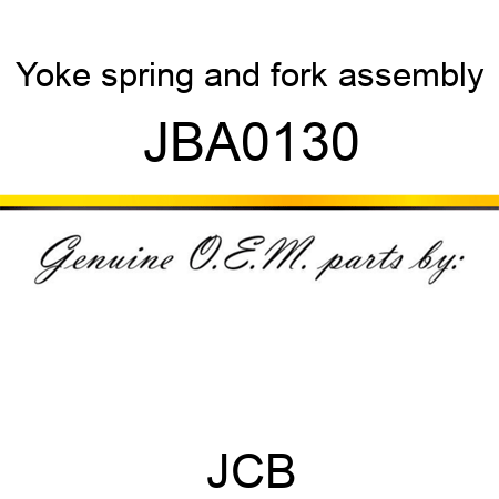 Yoke, spring and fork, assembly JBA0130