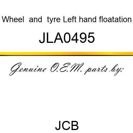 Wheel, & tyre Left hand, floatation JLA0495