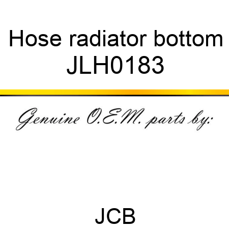 Hose, radiator bottom JLH0183