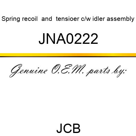 Spring, recoil & tensioer, c/w idler assembly JNA0222