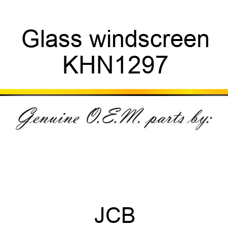 Glass, windscreen KHN1297