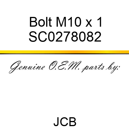 Bolt, M10 x 1 SC0278082