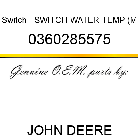 Switch - SWITCH-WATER TEMP (M 0360285575