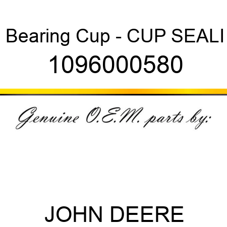 Bearing Cup - CUP, SEALI 1096000580