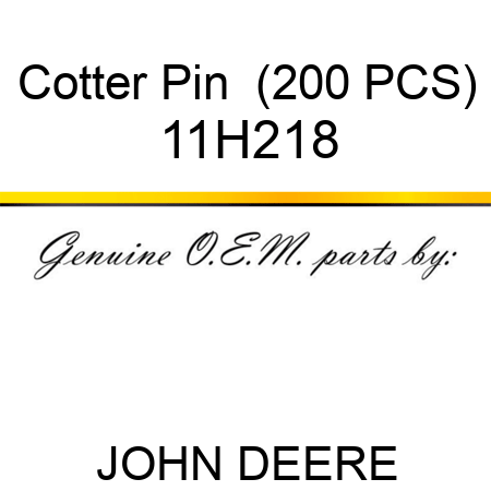 Cotter Pin  (200 PCS) 11H218