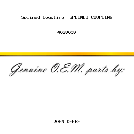 Splined Coupling  SPLINED COUPLING 4028056