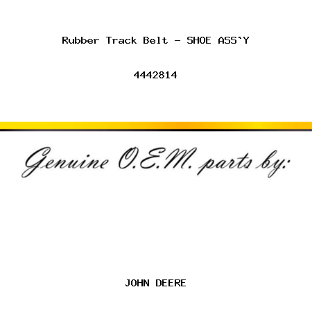 Rubber Track Belt - SHOE ASS`Y 4442814