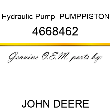 Hydraulic Pump  PUMPPISTON 4668462