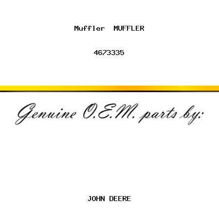 Muffler  MUFFLER 4673335