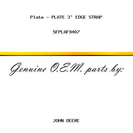 Plate - PLATE 3` EDGE STRAP 5FPLAF9407