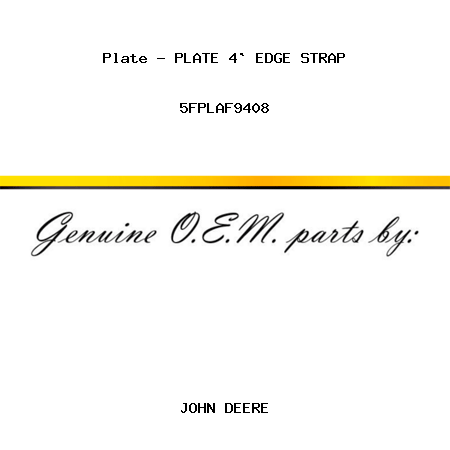 Plate - PLATE 4` EDGE STRAP 5FPLAF9408