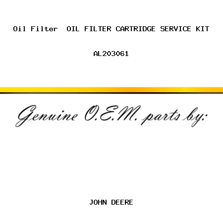 Oil Filter  OIL FILTER, CARTRIDGE, SERVICE KIT AL203061