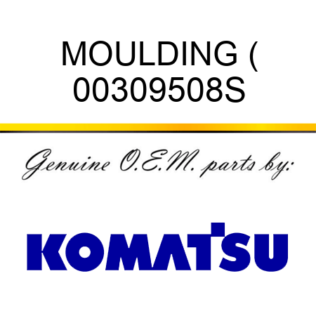 MOULDING ( 00309508S