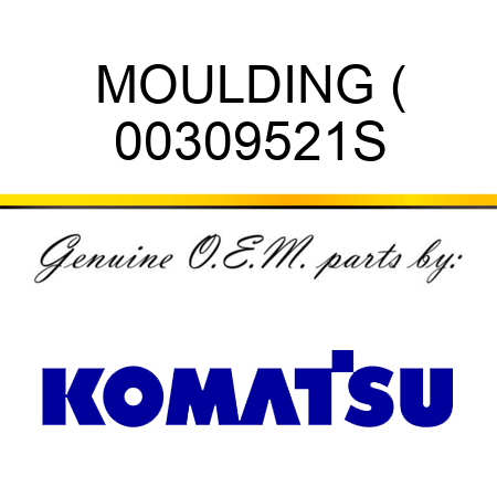 MOULDING ( 00309521S