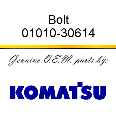 Bolt 01010-30614