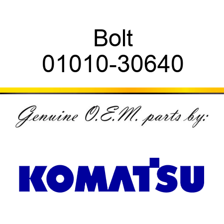 Bolt 01010-30640