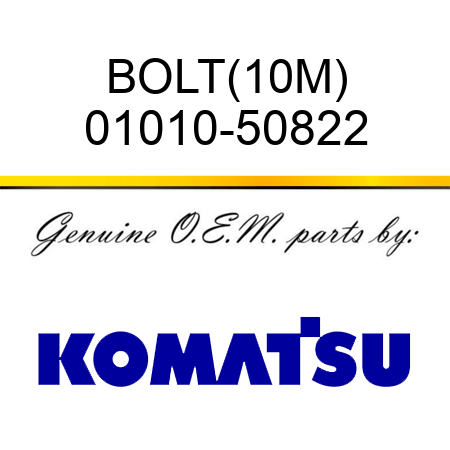 BOLT,(10M) 01010-50822