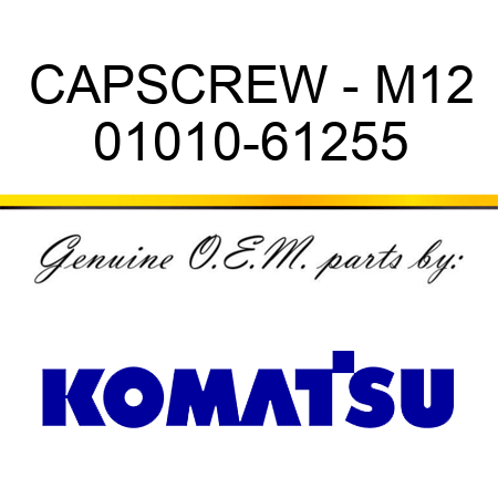 CAPSCREW - M12 01010-61255