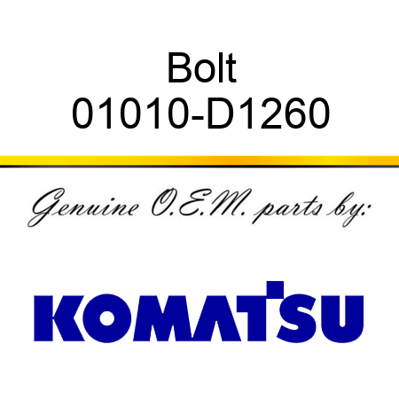 Bolt 01010-D1260