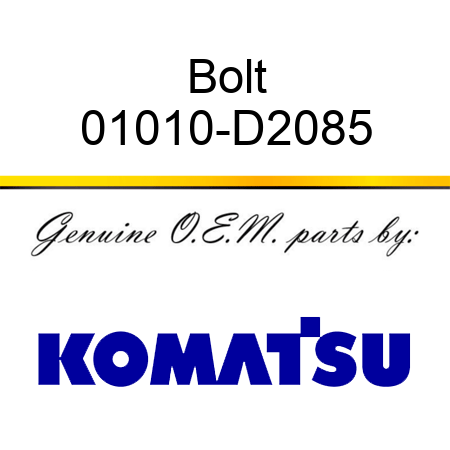 Bolt 01010-D2085