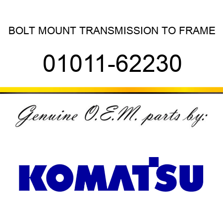 BOLT, MOUNT TRANSMISSION TO FRAME 01011-62230