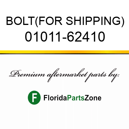 BOLT,(FOR SHIPPING) 01011-62410