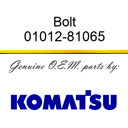 Bolt 01012-81065
