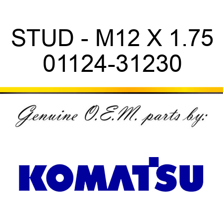 STUD - M12 X 1.75 01124-31230