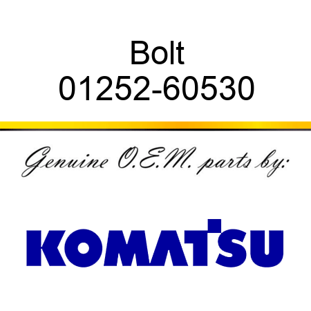 Bolt 01252-60530