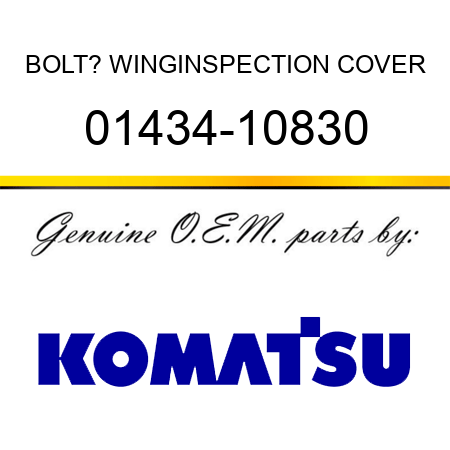 BOLT? WING,INSPECTION COVER 01434-10830