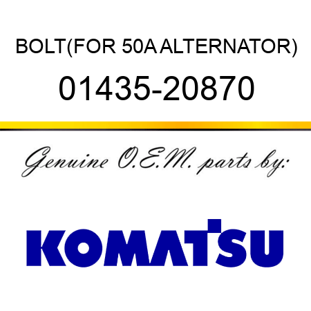 BOLT,(FOR 50A ALTERNATOR) 01435-20870