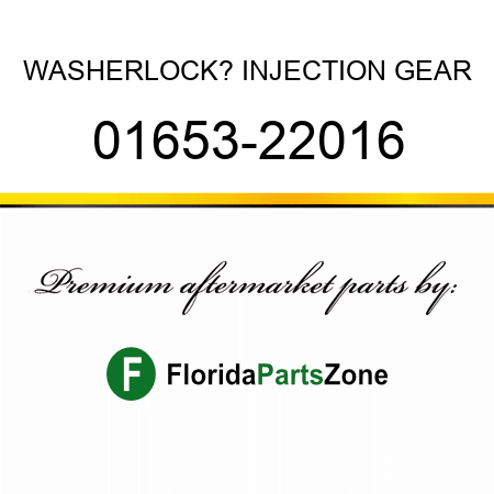 WASHER,LOCK? INJECTION GEAR 01653-22016