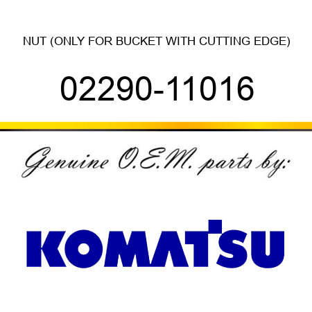 NUT (ONLY FOR BUCKET WITH CUTTING EDGE) 02290-11016