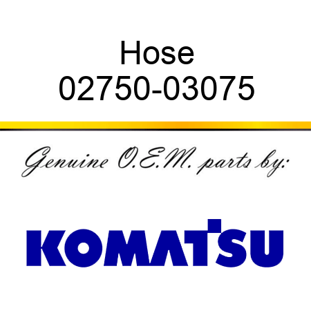 Hose 02750-03075