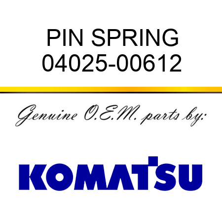 PIN, SPRING 04025-00612