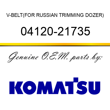 V-BELT,(FOR RUSSIAN TRIMMING DOZER) 04120-21735