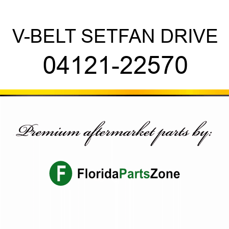 V-BELT SET,FAN DRIVE 04121-22570