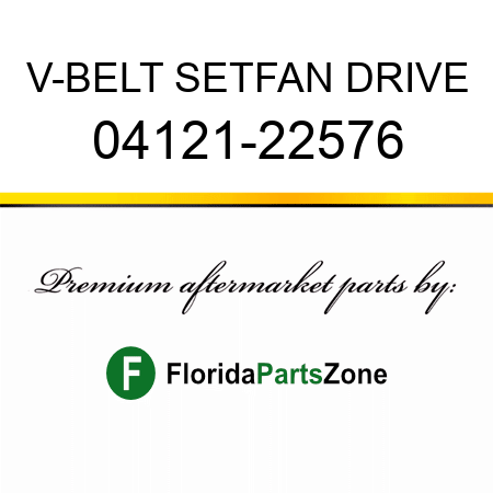 V-BELT SET,FAN DRIVE 04121-22576