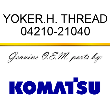 YOKE,R.H. THREAD 04210-21040