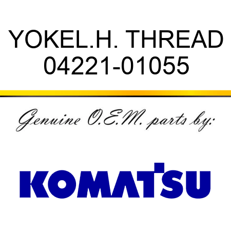 YOKE,L.H. THREAD 04221-01055