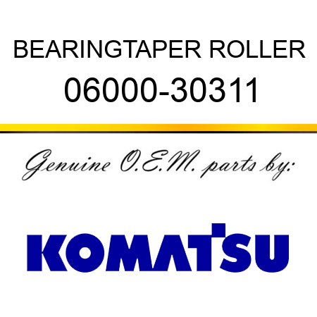 BEARING,TAPER ROLLER 06000-30311