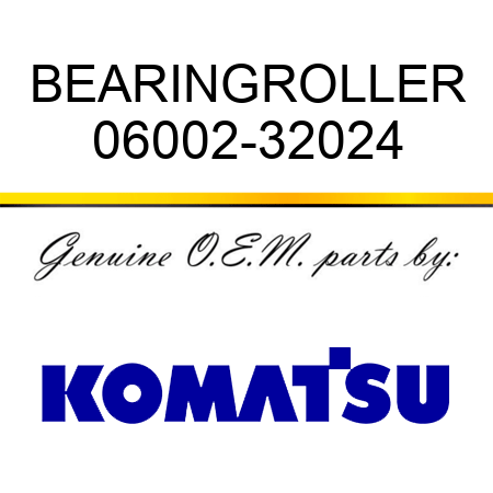 BEARING,ROLLER 06002-32024