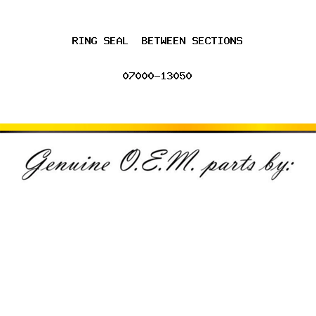 RING, SEAL  BETWEEN SECTIONS 07000-13050
